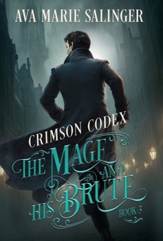Hardcover Crimson Codex (The Mage and His Brute Book 3) Book