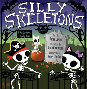 Hardcover Silly Skeletons: A Not-So-Spooky Pop-Up Book