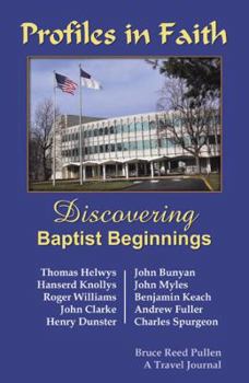 Paperback Profiles in Faith: Discovering Baptist Beginnings Book