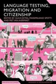 Paperback Language Testing, Migration and Citizenship: Cross-National Perspectives on Integration Regimes Book