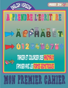 Paperback Apprendre l'écriture: Mon premier cahier - Carnet pour apprendre l'alphabet et les nombres dés l'école maternelle - Contenu entièrement en a Book