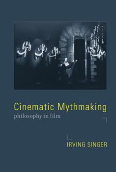 Hardcover Cinematic Mythmaking: Philosophy in Film Book