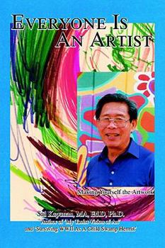 Paperback Everyone Is An Artist: Making Yourself the Artwork Book