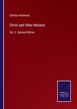 Paperback Christ and Other Masters: Vol. 2. Second Edition Book