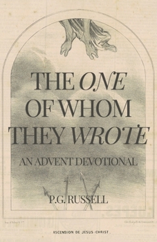 Paperback The One of Whom They Wrote: An Advent Devotional Book