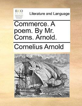 Paperback Commerce. a Poem. by Mr. Corns. Arnold. Book