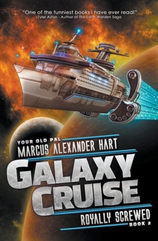 Galaxy Cruise: Royally Screwed - Book #2 of the Galaxy Cruise