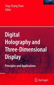 Hardcover Digital Holography and Three-Dimensional Display: Principles and Applications Book