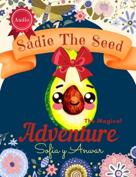 Paperback Sadie The Seed: An Inspirational Children's Large Print Magical Fairy Picture Storybook with Audio Book