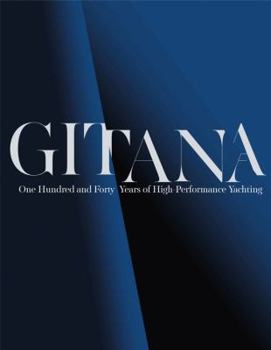 Hardcover Gitana: 140 Years of Rothschild Yachting History Book