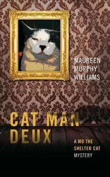 Paperback Cat Man Deux: A Mo the Shelter Cat Mystery Book
