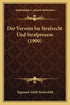 Paperback Der Verweis Im Strafrecht Und Strafprozess (1900) [German] Book