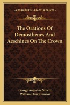 Paperback The Orations Of Demosthenes And Aeschines On The Crown Book