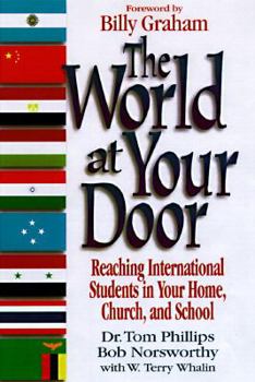 Paperback The World at Your Door: Reaching International Students in Your Home, Church, and School Book