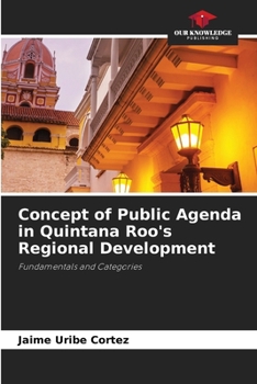 Concept of Public Agenda in Quintana Roo's Regional Development
