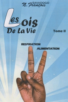 Paperback Les Lois de la Vie: Tome 2 L'ALIMENTATION [French] Book