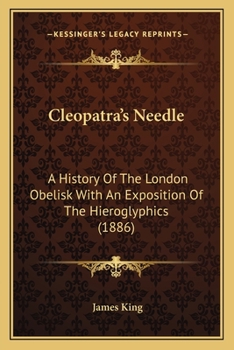 Paperback Cleopatra's Needle: A History Of The London Obelisk With An Exposition Of The Hieroglyphics (1886) Book