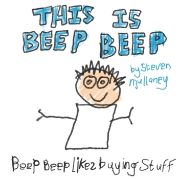 Paperback This is Beep Beep: Beep Beep likes Buying Stuff Book