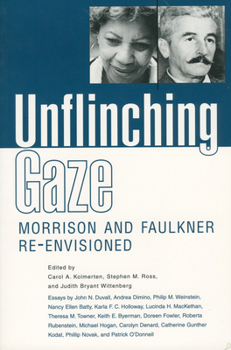 Paperback Unflinching Gaze: Morrison and Faulkner Re-Envisioned Book