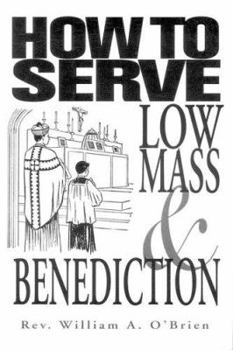 Paperback How to Serve Low Mass & Benediction Book