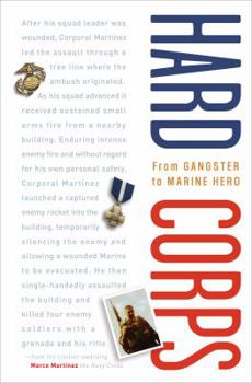 Hardcover Hard Corps: From Gangster to Marine Hero Book