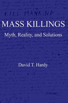 Paperback Mass Killings: Myth, Reality, and Solutions Book