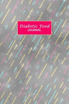 Diabetic Food Journal: Professional Log for Food & Glucose Monitoring - 53 week Diary - Daily Record of your Blood Sugar Levels and Your Meals