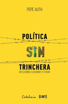 Paperback Política sin trinchera [Spanish] Book