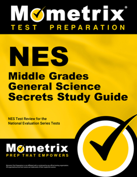 Paperback NES Middle Grades General Science Secrets Study Guide: NES Test Review for the National Evaluation Series Tests Book