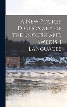 Hardcover A New Pocket Dictionary of the English and Swedish Languages Book