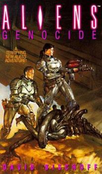 Aliens: Genocide (Aliens) - Book #4 of the Aliens / Predator / Prometheus Universe