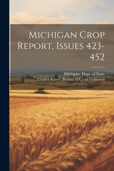 Paperback Michigan Crop Report, Issues 423-452 Book