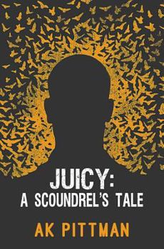 Juicy: A Scoundrel's Tale - Book #2 of the Shadow Universe