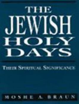 Paperback The Jewish Holy Days: Their Spiritual Significance Book