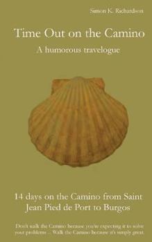 Paperback Time Out on the Camino: a humorous travelogue Book