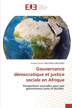 Gouvernance démocratique et justice sociale en Afrique (French Edition)