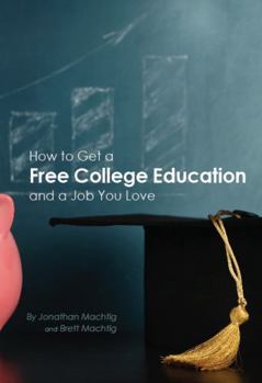 How to Get a Free College Education and a Job You Love