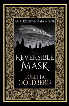 Paperback The Reversible Mask: An Elizabethan Spy Novel Book