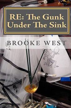 Paperback Re: The Gunk Under The Sink Book