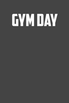Gym Day: 6x9 Gym Exercise Log: gym tracking book