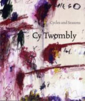 Paperback Cy Twombly Cycles and Seasons (Paperback) /anglais Book
