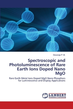 Paperback Spectroscopic and Photoluminescence of Rare Earth Ions Doped Nano MgO Book