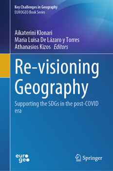Hardcover Re-Visioning Geography: Supporting the Sdgs in the Post-Covid Era Book