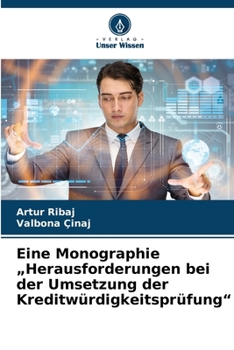 Paperback Eine Monographie "Herausforderungen bei der Umsetzung der Kreditwürdigkeitsprüfung" [German] Book