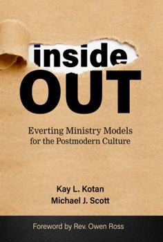 Paperback Inside Out: Everting Ministry Models for the Postmodern Culture Book