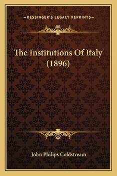 Paperback The Institutions Of Italy (1896) Book