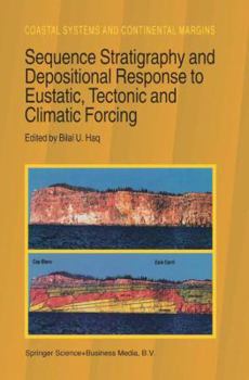 Hardcover Sequence Stratigraphy and Depositional Response to Eustatic, Tectonic and Climatic Forcing Book