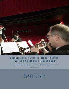 Paperback A Musicianship Curriculum for Middle-level and Small High School Bands: A Model Curriculum Incorporating Concepts of Comprehensive Musicianship While Book