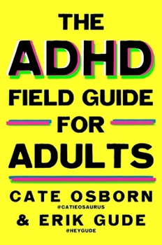 Hardcover The ADHD Field Guide for Adults Book