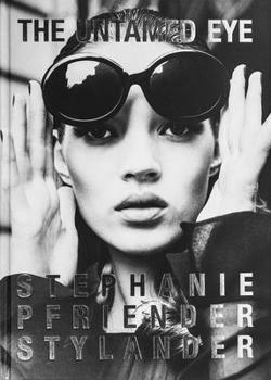 Hardcover Stephanie Pfriender Stylander: The Untamed Eye Book